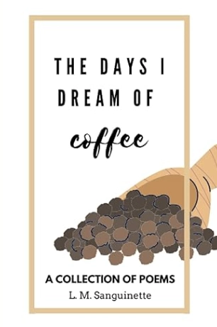 The Days I Dreams Of Coffee