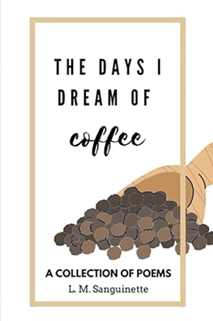 The Days I Dreams Of Coffee